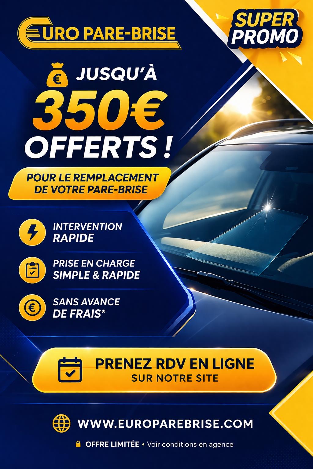 350€ OFFERT POUR TOUT REMPLACEMENT DE PARE BRISE